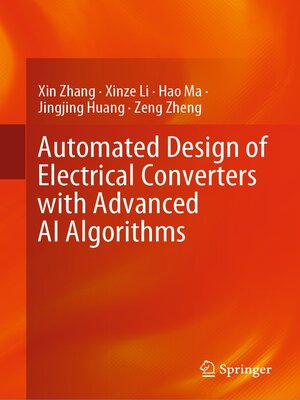 cover image of Automated Design of Electrical Converters with Advanced AI Algorithms